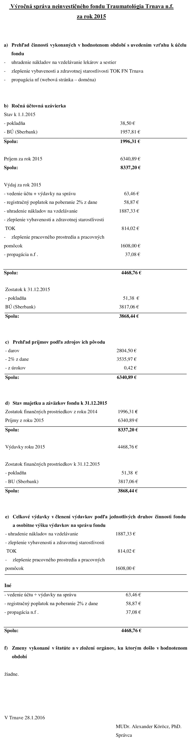 Výročná správa neinvestičného fondu Traumatológia Trnava, n.f. za rok 2014