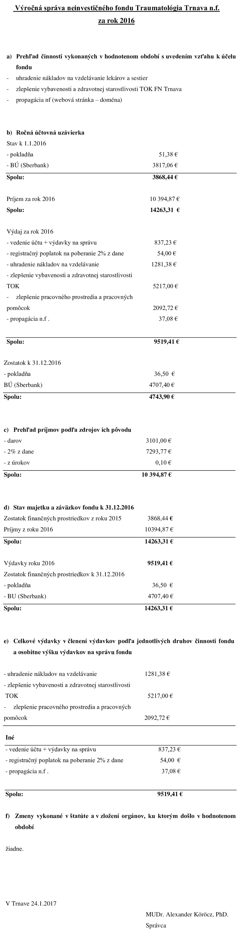 Výročná správa neinvestičného fondu Traumatológia Trnava, n.f. za rok 2016